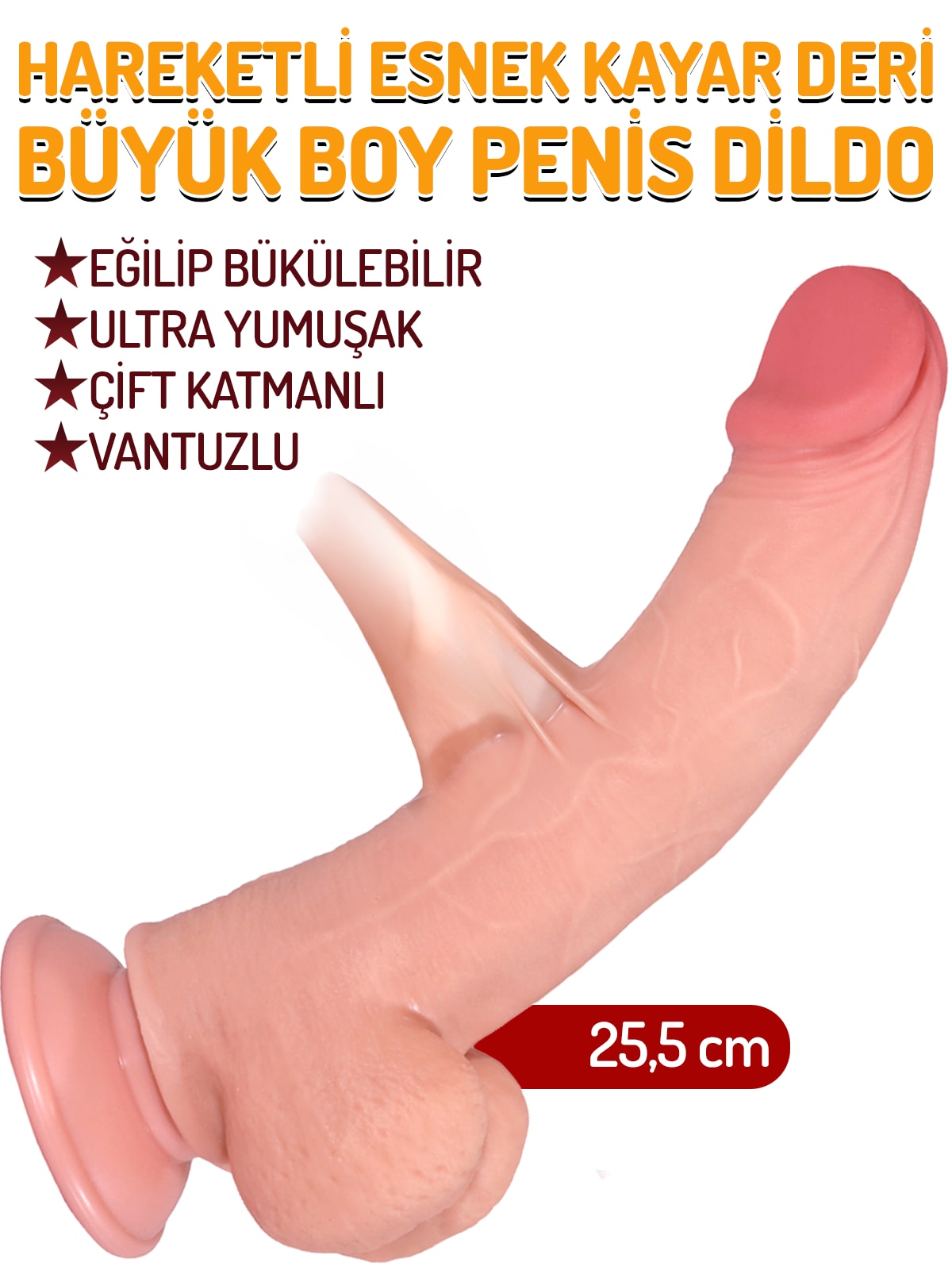 Esnek Hareketli Kayar Deri 25 Cm Gerçekçi Yumuşak Eğilip Bükülebilir Vantuzlu Penis Realistik Dildo